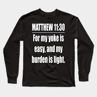 Matthew 11:30  KJV: King James Version Long Sleeve T-Shirt